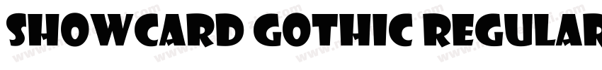 Showcard Gothic Regular字体转换